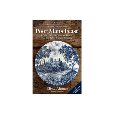 Poor Mans Feast - by Elissa Altman (Paperback)