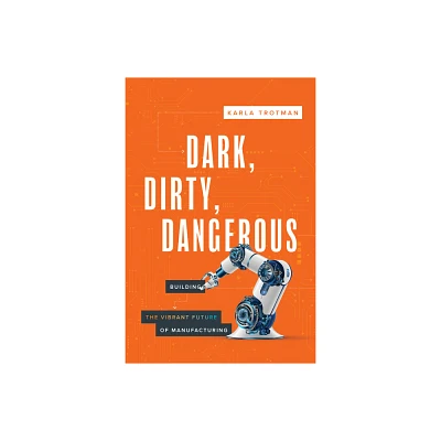 Dark, Dirty, Dangerous - by Karla Trotman (Paperback)