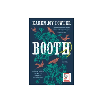 Booth - by Karen Joy Fowler (Paperback)