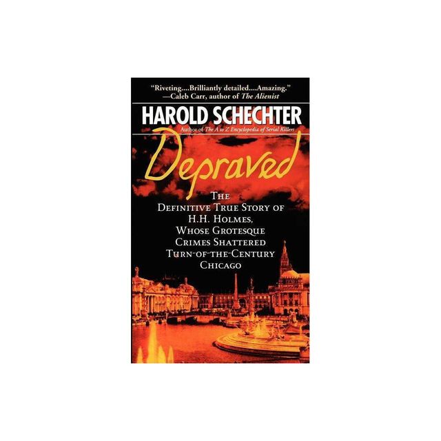 Depraved - (Pocket Star Books True Crime) by Harold Schechter (Paperback)