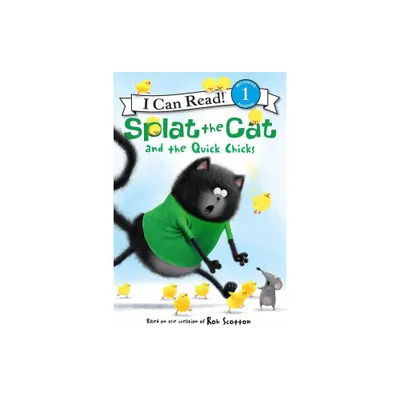 Splat the Cat and the Quick Chicks - (I Can Read Level 1) by Rob Scotton (Paperback)