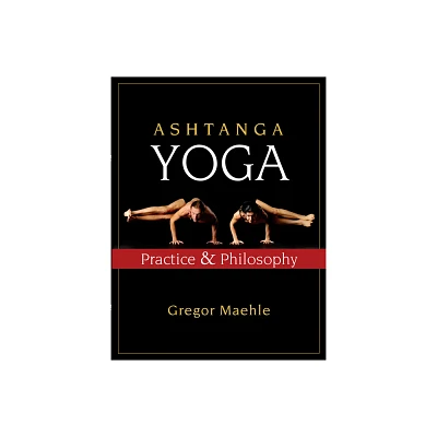 Ashtanga Yoga - by Gregor Maehle (Paperback)