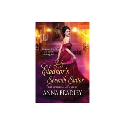 Lady Eleanors Seventh Suitor - (Sutherlands) by Anna Bradley (Paperback)