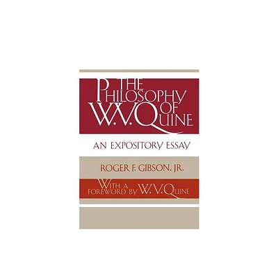 The Philosophy of W.V. Quine - by Roger F Gibson (Paperback)