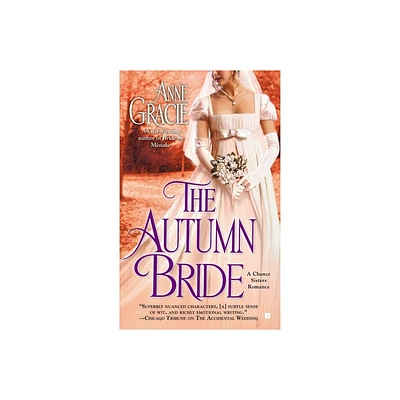 The Autumn Bride - (Chance Sisters Romance) by Anne Gracie (Paperback)