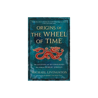 Origins of the Wheel of Time - by Michael Livingston (Paperback)