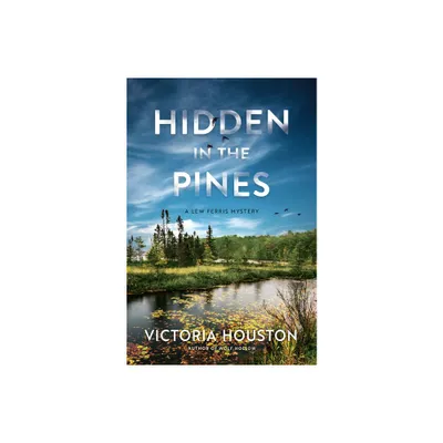 Hidden in the Pines - (A Lew Ferris Mystery) by Victoria Houston (Paperback)