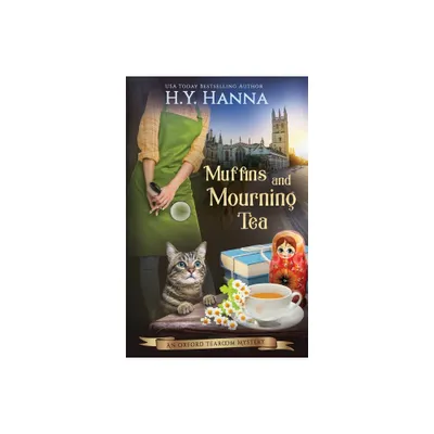 Muffins and Mourning Tea - (Oxford Tearoom Mysteries) by H y Hanna (Paperback)