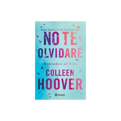 No Te Olvidar / Reminders of Him (Spanish Edition) - by Colleen Hoover (Paperback)