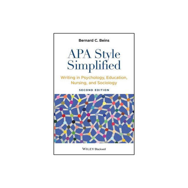 APA Style Simplified - 2nd Edition by Bernard C Beins (Paperback)