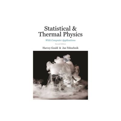 Statistical and Thermal Physics - by Harvey Gould & Jan Tobochnik (Hardcover)