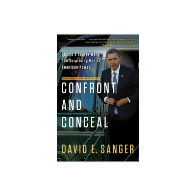 Confront and Conceal - by David E Sanger (Paperback)