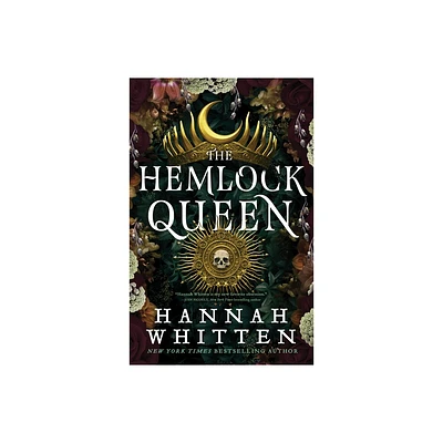 The Hemlock Queen - (The Nightshade Crown) by Hannah Whitten (Hardcover)