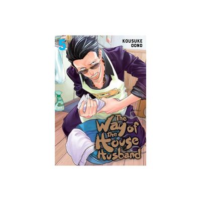 The Way of the Househusband, Vol. 5 - by Kousuke Oono (Paperback)