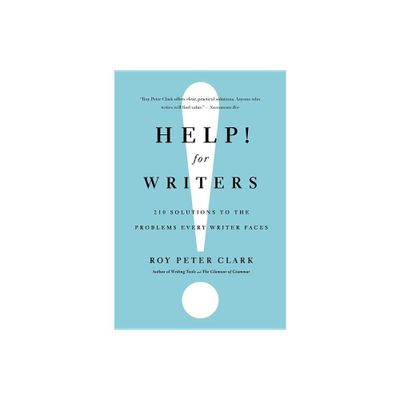 Help! for Writers - by Roy Peter Clark (Paperback)