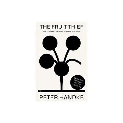 Fruit Thief - by Peter Handke (Paperback)