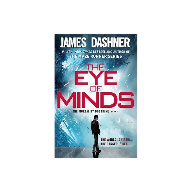 The Eye of Minds ( The Mortality Doctrine) (Reprint) (Paperback) by James Dashner