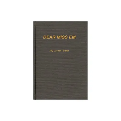 Dear Miss Em - (Contributions in Military Studies) by Jay Luvaas (Hardcover)