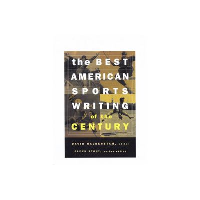 The Best American Sports Writing of the Century - by David Halberstam & Glenn Stout (Paperback)