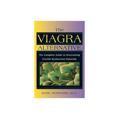 The Viagra Alternative - by Marc Bonnard (Paperback)