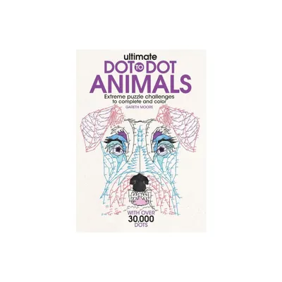 Ultimate Dot-To-Dot Animals - by Gareth Moore (Paperback)