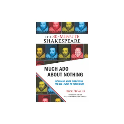 Much ADO about Nothing: The 30-Minute Shakespeare - by William Shakespeare (Paperback)