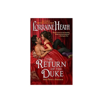 The Return of the Duke - (Once Upon a Dukedom) by Lorraine Heath (Paperback)