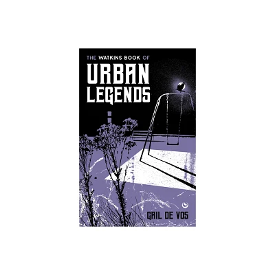 The Watkins Book of Urban Legends - by Gail De Vos (Hardcover)