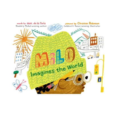 Milo Imagines the World - by Matt de la Pea (Hardcover)