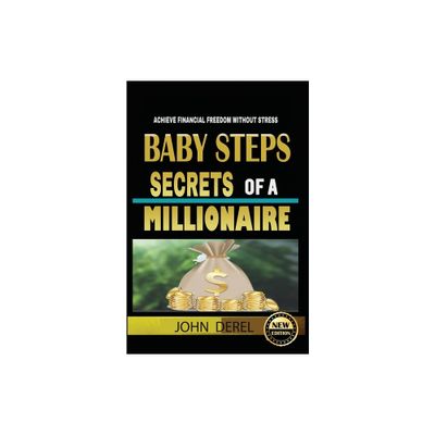 Baby Steps Secrets of a Millionaire - by John Derel (Paperback)