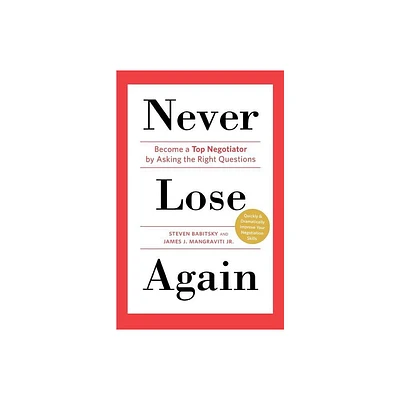 Never Lose Again - by Steven Babitsky & James J Mangraviti (Paperback)