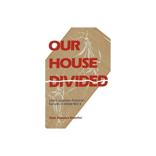 Our House Divided - by Tomi K Knaefler (Paperback)