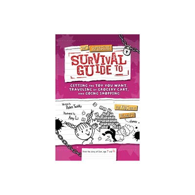 Sams Supersecret Survival Guide to Getting the Toy You Want, Traveling by Grocery Cart, and Going Shopping - (Supersecret Survival Guides)