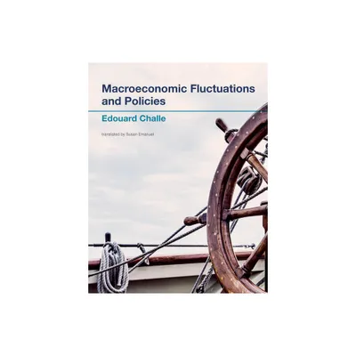 Macroeconomic Fluctuations and Policies - by Edouard Challe (Paperback)