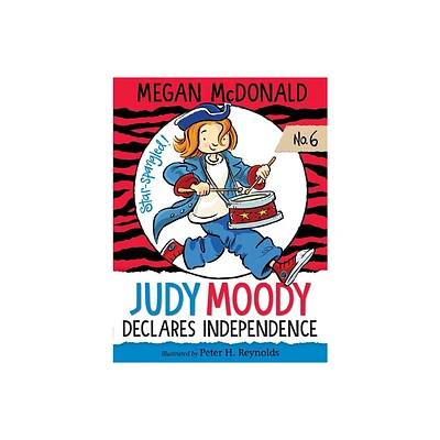 Judy Moody Declares Independence - Reprint (Judy Moody) by Megan McDonald (Paperback)