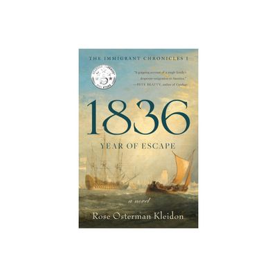 1836 - (The Immigrant Chronicles) by Rose Osterman Kleidon (Paperback)