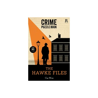 The Hawke Files - (Crime Puzzle Books) by Richardson Puzzles and Games (Paperback)