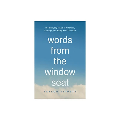 Words from the Window Seat - by Taylor Tippett (Paperback)