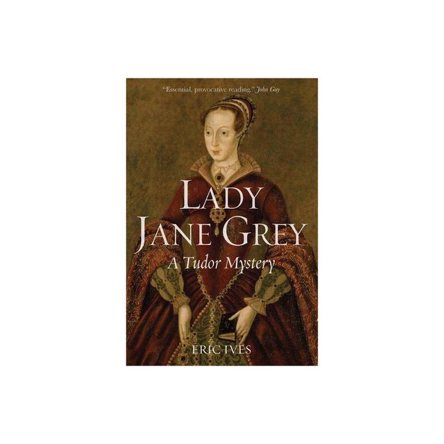 Lady Jane Grey - by Eric Ives (Paperback)