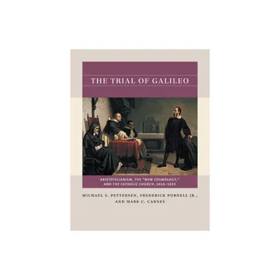 The Trial of Galileo - (Reacting to the Past(tm)) by Michael S Pettersen & Frederick Purnell Jr & Mark C Carnes (Paperback)