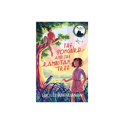 The Songbird and the Rambutan Tree - by Lucille Abendanon (Paperback)