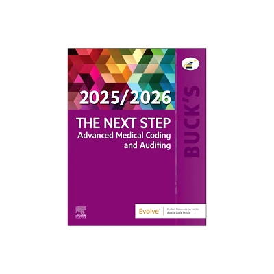 Bucks the Next Step: Advanced Medical Coding and Auditing, 2025/2026 Edition - by Elsevier Inc & Jackie Koesterman (Paperback)