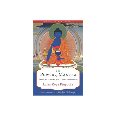 The Power of Mantra - (Wisdom Culture) by Lama Zopa Rinpoche (Paperback)