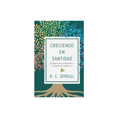 Creciendo En Santidad - by R C Sproul (Paperback)