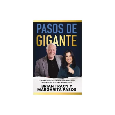 Pasos de Gigante - by Margarita Pasos & Brian Tracy (Paperback)