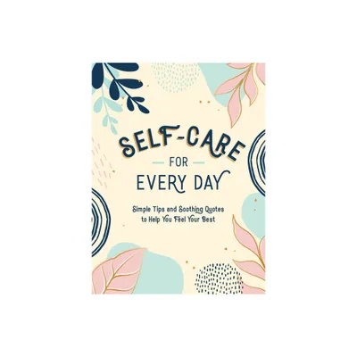 Self-Care for Every Day - by Summersdale (Hardcover)