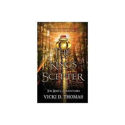 The Kings Scepter - (The Relics Adventures) 3rd Edition by Vicki D Thomas (Paperback)