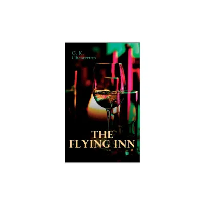 The Flying Inn - by G K Chesterton (Paperback)