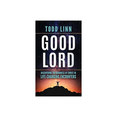 Good Lord - by Todd Linn (Hardcover)