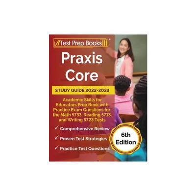 Praxis Core Study Guide 2022-2023 - by Joshua Rueda (Paperback)